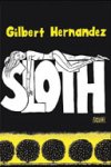 Sloth - Les Paresseux - Par Gilbert Hernandez – Panini Comics