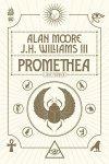 Prométhéa, pierre angulaire de l'œuvre d'Alan Moore