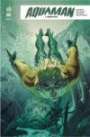 Aquaman Rebirth T1 - Par Dan Abnett & Collectif - Urban Comics