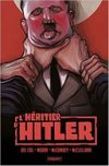 L'Héritier d'Hitler - Par Del Col, Moore, Mc Comsey et Mc Clelland - Editions Paquet