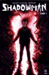 Shadowman T. 1 - Par Cullen Bunn & Jon-Davis Hunt - Bliss Comics