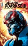 La Légende de Darkseid - Par John Ostrander, Len Wein & John Byrne (Trad. Patrick Marcel) - Urban Comics