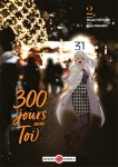 300 jours avec toi T. 1 & T. 2 - Par Masaki Kiritomo & Kôhei Nagashii - Doki Doki