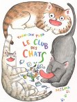 Le Club des chats casse la baraque ! - Par Yoon-sun Park - Misma