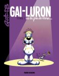 Les Nouvelles aventures de Gai-Luron par Fabcaro et Pixel Vengeur !