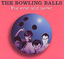 Les Bowling Balls en intégrale...