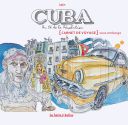 Cuba, an 56 de la Révolution : carnet de voyage sous embargo - Par Lapin - La boîte à bulles
