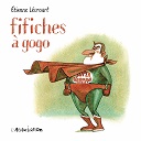 "Fifiches à gogo" (L'Association) : toute la palette humoristique d'Étienne Lécroart