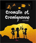 Cromalin et Cromignonne - Par Vincent Wagner - Editions du Long bec