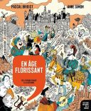 En âge florissant : Histoire dessinée de la France T. 9 - Par Pascal Brioist et Anne Simon - La Revue dessinée/La Découverte