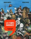 Les temps barbares : L'Histoire dessinée de la France T4 - Par Bruno Dumézil et Hugues Micol – La revue dessinée / La Découverte