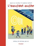 L'Amusant Musée ou le jeu de l'art – Par Jean-Luc Coudray et Isabelle Mermet – Wombat