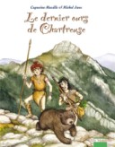 Le Dernier Ours de Chartreuse – Par Michel Jans et Capucine Mazille – Mosquito