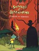 Samedi & Dimanche - T4 : L'Odyssée Aux Allumettes - Par Vehlmann & Gwen - Dargaud
