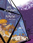 "Des Milliards de miroirs", le récit pré-apocalyptique de Robin Cousin - Éditions Flblb