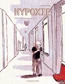Hypoxie, l'histoire d'une hospitalisation - Par Laurent Dandoy - L'employé du Moi