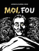Angoulême 2019 : "Moi, fou" lauréat du Prix Tournesol ! 