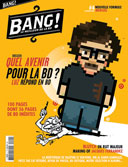 Le retour du magazine « Bang ! »