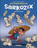 Les Aventures de Sarkozix, tomes 2 & 3 - Par Delcourt, Lupano, Bazile & Maffre - Delcourt