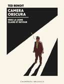 Camera Obscura - Vers la ligne claire et retour - Par Ted Benoit - Champaka Brussels