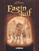 Fagin le Juif - Par Will Eisner - Editions Delcourt