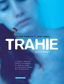 Trahie T1/2 - Par Sylvain Runberg et Joan Urgell, d'après le roman de Karin Alvtegen - Dargaud