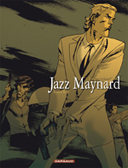 Jazz Maynard - T3 : Envers et contre tout – Par Raule & Roger - Dargaud
