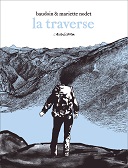 La Traverse - Par Edmond Baudoin & Mariette Nodet - L'Association