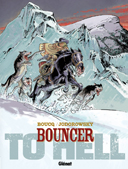 Bouncer – Tome 8 : To Hell... – Par Alejandro Jodorowsky et François Boucq – Glénat