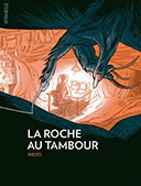 La Roche au tambour – Par Marijpol – Editions Atrabile