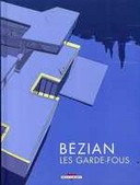 Les Garde-fous - Par Frédéric Bézian - Editions Delcourt