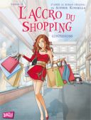 L'Accro du shopping T.1 : Confessions - Par Yshann et Véronique Grisseaux d'après Sophie Kinsella - Jungle !