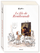 Le Fils de Rembrandt – Par Robin – Sarbacane