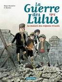 La Guerre des Lulus, T1 : 1914, La Maison des enfants trouvés – Par Régis Hautière & Hardoc – Casterman