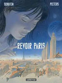 Revoir Paris - Par Benoît Peeters & François Schuiten - Ed. Casterman