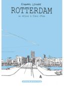 Rotterdam, un séjour à fleur d'eau - Par Emmanuel Lemaire - Shampooing/Delcourt
