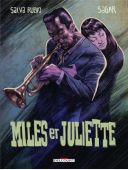 Miles et Juliette - Par Salva Rubio & Sagar - Delcourt