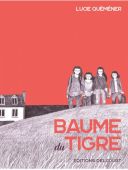 Baume du Tigre - Par Lucie Quéméner - Delcourt