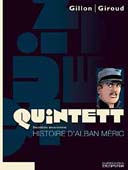 Quintett - T2 : Histoire d'Alban Méric - Par F. Giroud & P. Gillon - Dupuis
