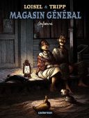 Magasin général - T4 : Confessions - Par Loisel & Tripp - Casterman