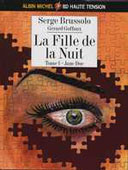 « La Fille de la Nuit - Tome 1 : Jane Doe » de Serge Brussolo (textes) et Gérard Goffaux (dessins) - Albin Michel.