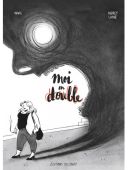 Moi en double - Par Navie & Audrey Lainé - Delcourt