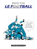 Le Football - Par Bastien Vivès - Shampooing/Delcourt