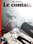 Le Contact - Tome 1 - Par Robberecht & Maury - Editions Casterman.
