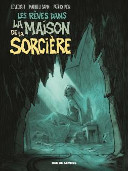 Les Rêves dans la maison de la sorcière - Par Mathieu Sapin et Patrick Pion - Editions Rue de Sèvres