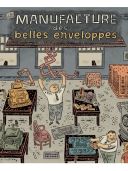 La Manufacture des belles enveloppes - Par Chris Oliveros (trad. L. Triou)-Delcourt