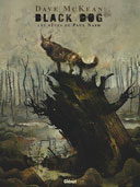 « Black Dog – Les Rêves de Paul Nash », l'hommage de Dave McKean au grand peintre surréaliste anglais.
