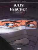 Louis Ferchot - T7 : Le Soldat Inconnu - Par Giroud & Courtois - Glénat
