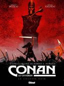 Conan le Cimmérien - Le Colosse noir - Par Vincent Brugeas et Ronan Toulhoat - Glénat
