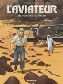 L'Aviateur T. 3 : Les Courriers du désert - Par Jean-Charles Kraehn & Chrys Millien - Dargaud